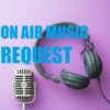 ON AIR MUSIC REQUEST